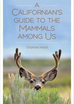 A Californian s Guide to the Mammals Among Us Discount