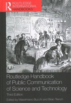 Routledge Handbook of Public Communication of Science and Technology Online Hot Sale