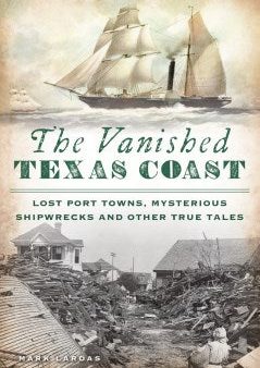 The Vanished Texas Coast Online now