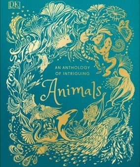 An Anthology of Intriguing Animals For Discount