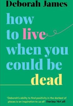 How to Live When You Could Be Dead Online Sale