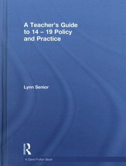 A Teacher s Guide to 14-19 Policy and Practice For Discount