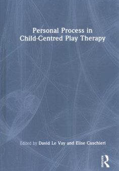 Personal Process in Child-Centred Play Therapy on Sale