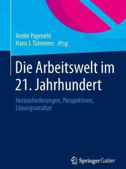 Die Arbeitswelt Im 21. Jahrhundert Online