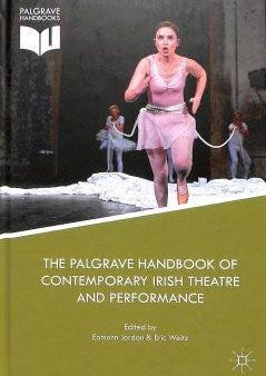 The Palgrave Handbook of Contemporary Irish Theatre and Performance Supply